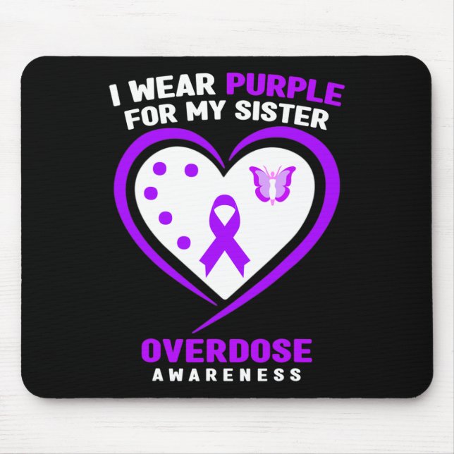 I Wear Purple For My Sister Overdose Awareness 1 Mouse Mat (Front)