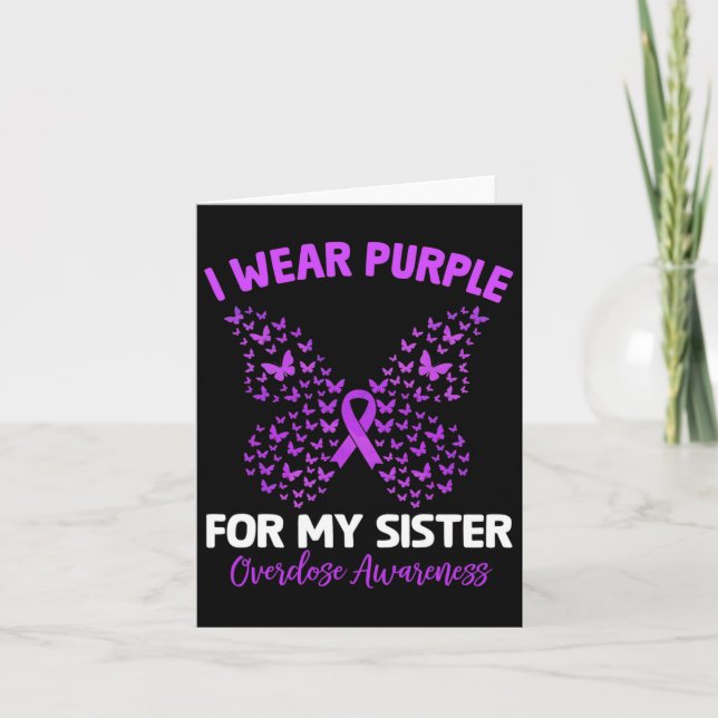 I Wear Purple For My Sister Overdose Awareness But Card (Front)