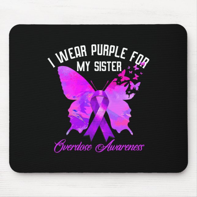 I Wear Purple For My Sister Overdose Awareness But Mouse Mat (Front)