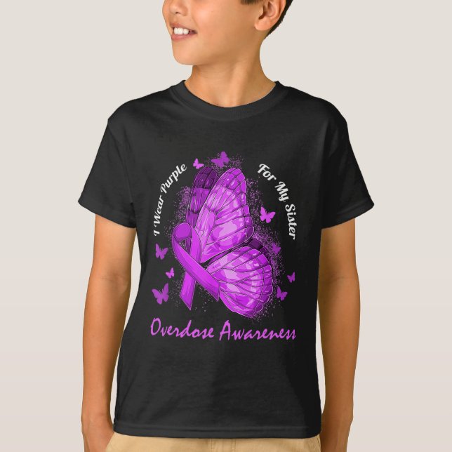 I Wear Purple For My Sister Overdose Awareness But T-Shirt (Front)