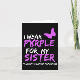I Wear Purple For My Sister Pancreatic Cancer Awar Card