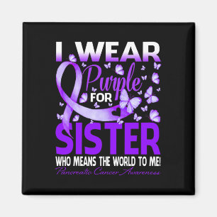 I Wear Purple For My Sister Pancreatic Cancer Awar Magnet