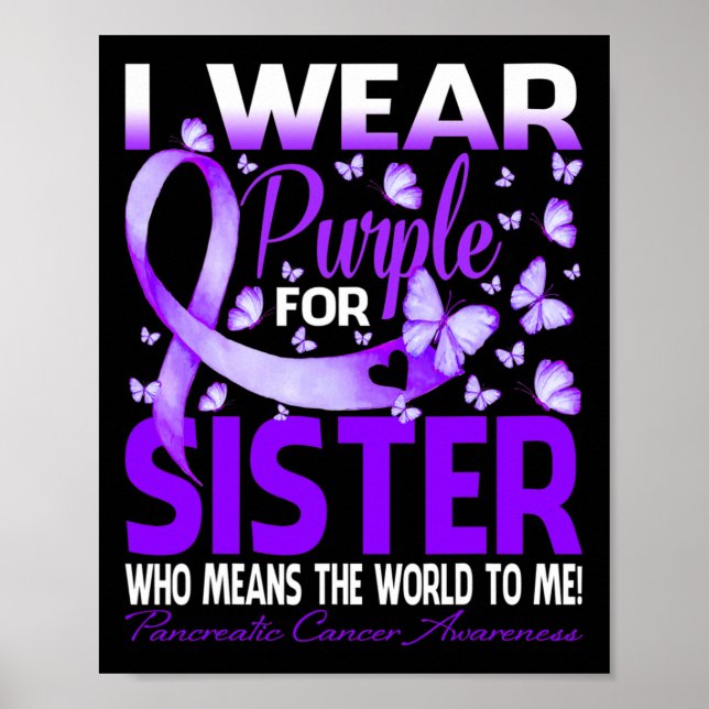 I Wear Purple For My Sister Pancreatic Cancer Awar Poster (Front)