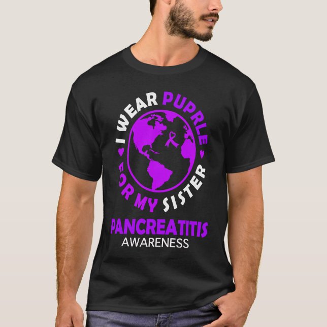 I wear PURPLE for my SISTER PANCREATITIS Awareness T-Shirt (Front)