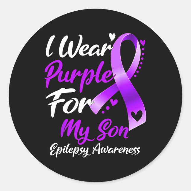 I Wear Purple For My Son Epilepsy Awareness Gifts  Classic Round Sticker (Front)