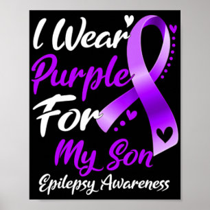 I Wear Purple For My Son Epilepsy Awareness Gifts  Poster
