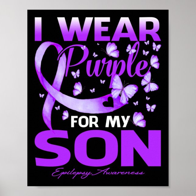 I Wear Purple For My Son Epilepsy Awareness  Poster (Front)