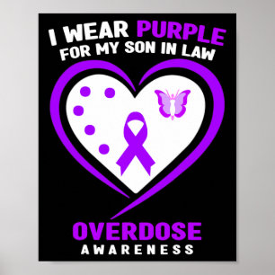 I Wear Purple For My Son In Law Overdose Awareness Poster
