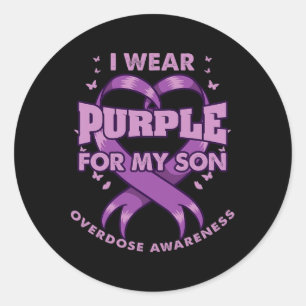 I Wear Purple For My Son Overdose Awareness 1 Classic Round Sticker