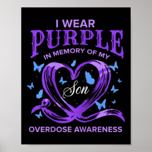 I Wear Purple For My Son Overdose Awareness 1 Poster