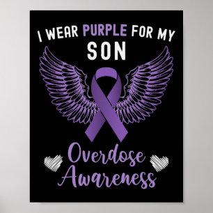 I Wear Purple For My Son Overdose Awareness 8 Poster