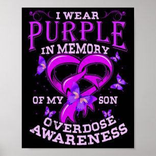 I Wear Purple For My Son Overdose Awareness  Poster
