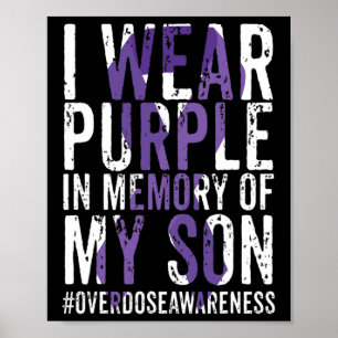 I Wear Purple For My Son Overdose Awareness Ribbon Poster