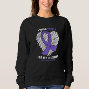 I Wear Purple For My Stepmom Chiari Malformation A Sweatshirt
