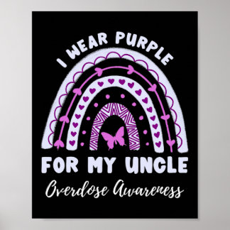 I Wear Purple For My Uncle Overdose Awareness Rain Poster