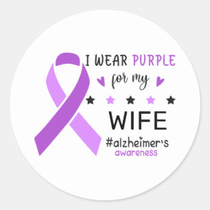 I Wear Purple For My Wife Alzheimer Awareness Classic Round Sticker