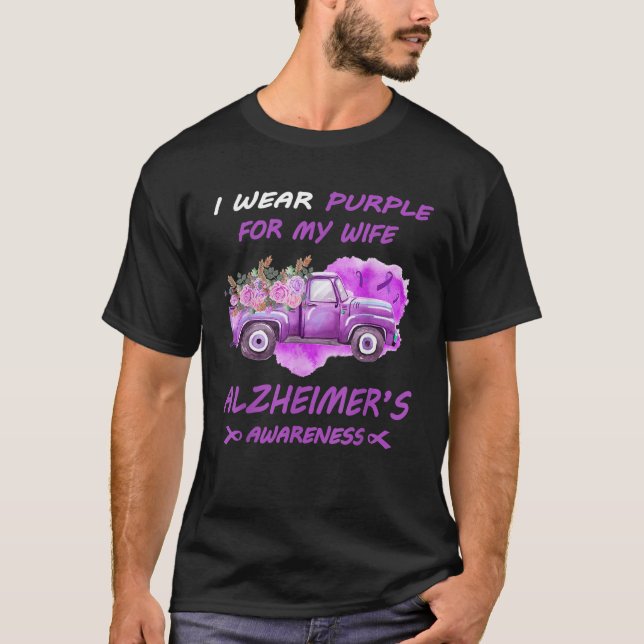 I Wear Purple For My Wife Alzheimer s Awareness Tr T-Shirt (Front)