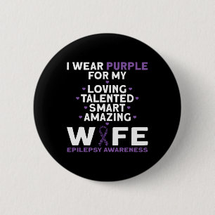 I Wear Purple For My Wife Epilepsy Awareness 6 Cm Round Badge