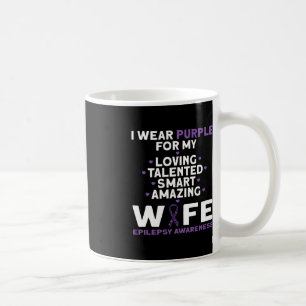 I Wear Purple For My Wife Epilepsy Awareness Coffee Mug