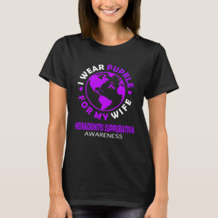 I wear PURPLE for my WIFE HIDRADENITIS SUPPURATIVA T-Shirt