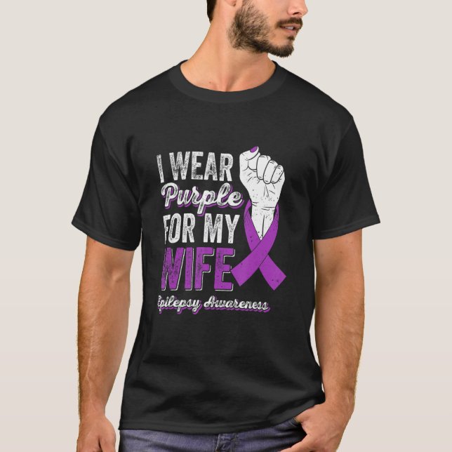 I Wear Purple For My Wife Ribbon Epilepsy Awarenes T-Shirt (Front)
