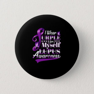 I Wear Purple For Myself Lupus Awareness 6 Cm Round Badge