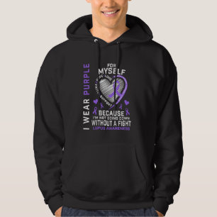 I Wear Purple For Myself Lupus Awareness Warriors  Hoodie