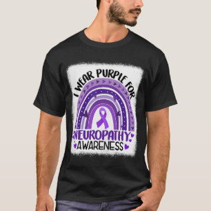 I Wear Purple For Neuropathy Awareness Month Rainb T-Shirt