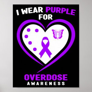 I Wear Purple For Overdose Awareness 4  Poster