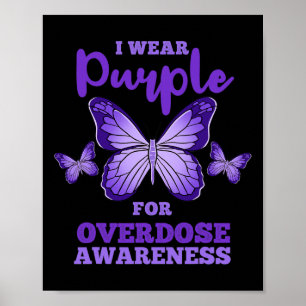 I Wear Purple For Overdose Awareness  Poster
