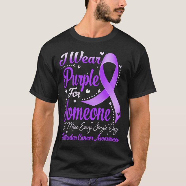 I Wear Purple For TESTICULAR CANCER Awareness T-Shirt (Front)