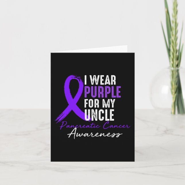 I Wear Purple For UNCLE Pancreatic Cancer Awarenes Card (Front)
