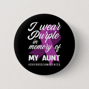 I Wear Purple In Memory For My Aunt Overdose Aware 6 Cm Round Badge