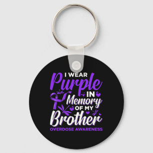 I Wear Purple In Memory For My Brother Overdose Aw Key Ring