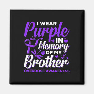 I Wear Purple In Memory For My Brother Overdose Aw Magnet