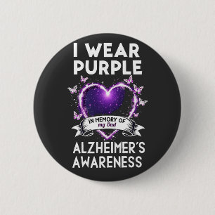 I Wear Purple in Memory for My Dad Alzheimer  6 Cm Round Badge