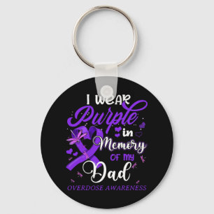 I Wear Purple In Memory For My Dad Overdose Awaren Key Ring