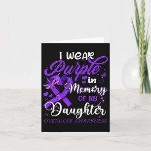 I Wear Purple In Memory For My Daughter Overdose A Card