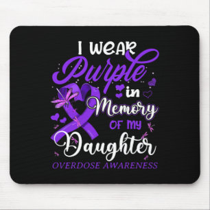 I Wear Purple In Memory For My Daughter Overdose A Mouse Mat