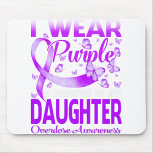 I Wear Purple In Memory For My Daughter Overdose Mouse Mat