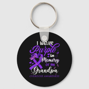 I Wear Purple In Memory For My Grandpa Overdose Aw Key Ring