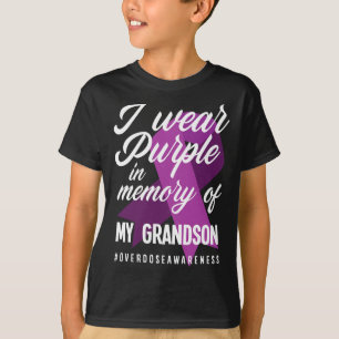 I Wear Purple In Memory For My Grandson Overdose A T-Shirt