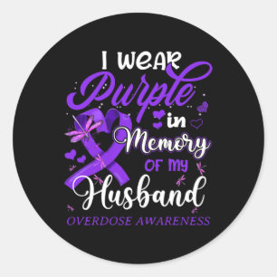 I Wear Purple In Memory For My Husband Overdose Aw Classic Round Sticker