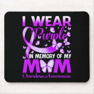 I Wear Purple In Memory For My Mum Overdose Awaren Mouse Mat