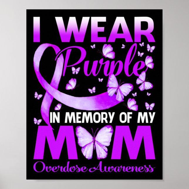 I Wear Purple In Memory For My Mum Overdose Awaren Poster (Front)