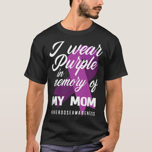 I Wear Purple In Memory For My Mum Overdose Awaren T-Shirt (Front)