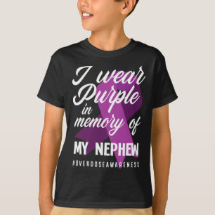 I Wear Purple In Memory For My Nephew Overdose Awa T-Shirt