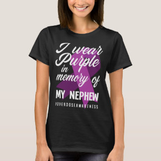 I Wear Purple In Memory For My Nephew Overdose Awa T-Shirt