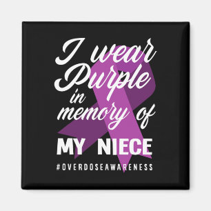 I Wear Purple In Memory For My Niece Overdose Awar Magnet