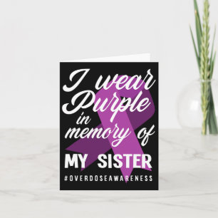 I Wear Purple In Memory For My Sister Overdose Awa Card